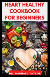 Heart Healthy Cookbook For Beginners