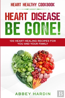 Bertrand.pt - Heart Healthy Cookbook: Heart Disease Be