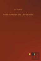 Heart-Histories And Life-Pictures