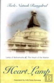 Heart Lamp: Lamp Of Mahamudra And Heart Of The Matter