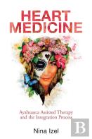 Heart Medicine: Ayahuasca Assisted Thera