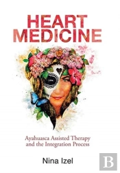 Heart Medicine: Ayahuasca Assisted Thera
