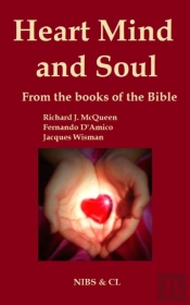 Heart, Mind And Soul - From The Books Of The Bible