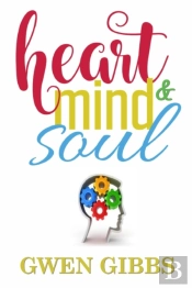 Heart, Mind & Soul An Assortment Of Poetry