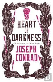 Heart Of Darkness And The Complete Congo Diary