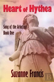 Heart Of Hythea [Song Of The Arkafina #1]