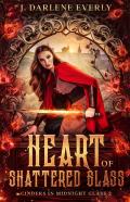 Heart Of Shattered Glass