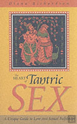 Bertrand.pt - Heart Of Tantric Sex Â€“ A Unique Guide To Love And Sexual Fulfilment