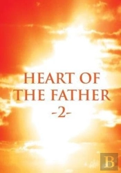 Heart Of The Father 2