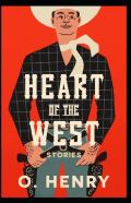 Heart Of The West (Collection Of 19 Short Stories) O. Henry