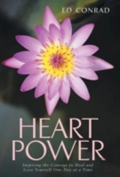 Heart Power: Inspiring The Courage To He