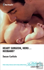 Heart Surgeon, Hero . . . Husband?
