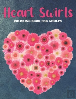 Bertrand.pt - Heart Swirls Coloring Book For Adults