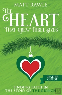 Bertrand.pt - Heart That Grew Three Sizes Leader Guide, The
