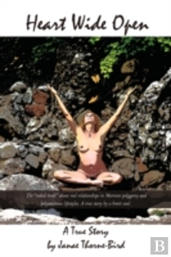Bertrand.pt - Heart Wide Open: A True Story By Janae T
