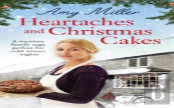 Heartaches And Christmas Cakes