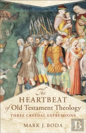 Heartbeat Of Old Testament Theology (Acadia Studies In Bible And Theology)