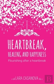Heartbreak, Healing And Happiness