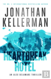 Heartbreak Hotel (Alex Delaware Series, Book 32)