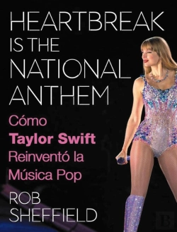 Bertrand.pt - Heartbreak Is The National Anthem. Cómo Taylor Swift Reinventó La Música Pop