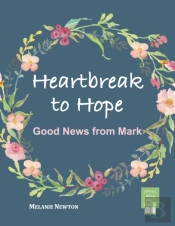 Heartbreak To Hope: Good News From Mark