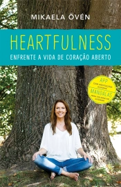Heartfulness - Enfrente a vida de coração aberto