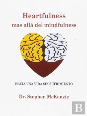 Heartfulness, Mas Allá Del Minfulness