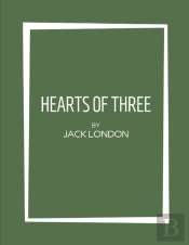 Hearts Of Three By Jack London