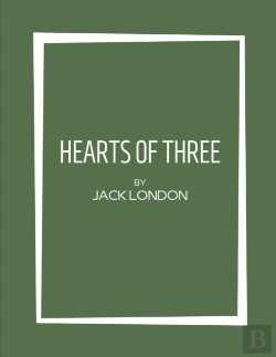 Bertrand.pt - Hearts Of Three By Jack London
