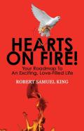 Hearts On Fire! Your Roadmap To An Exciting, Love-Filled Life