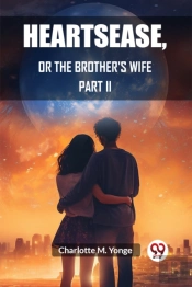 Heartseaseor, The Brother'S Wife Part Ii (Edition2023)
