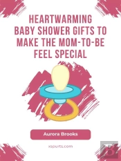 Heartwarming Baby Shower Gifts To Make The Mom-To-Be Feel Special