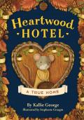 Heartwood Hotel, Book 1: A True Home