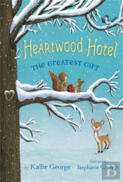 Heartwood Hotel, Book 2: The Greatest Gift