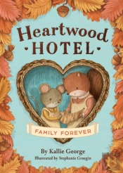 Heartwood Hotel: Family Forever