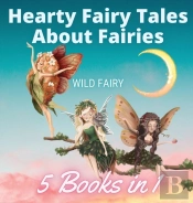 Hearty Fairy Tales About Fairies