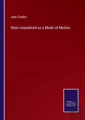 Heat Considered As A Mode Of Motion