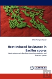 Heat-Induced Resistance In Bacillus Spores