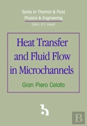 Heat Transfer And Fluid Flow In Microchannels