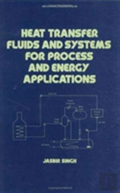 Heat Transfer Fluids And Systems For Process And Energy Applications