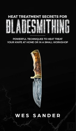Bertrand.pt - Heat Treatment Secrets For Bladesmithing