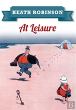 Bertrand.pt - Heath Robinson At Leisure