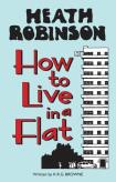 Heath Robinson: How To Live In A Flat