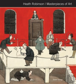 Bertrand.pt - Heath Robinson Masterpieces Of Art