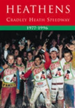 Bertrand.pt - Heathens: Cradley Heath Speedway 1977-1996