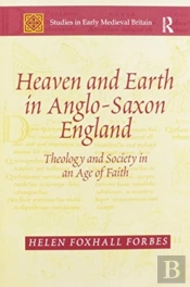 Heaven And Earth In Anglo-Saxon England