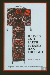 Heaven And Earth In Early Han Thought