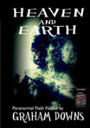Heaven And Earth: Paranormal Flash Fiction