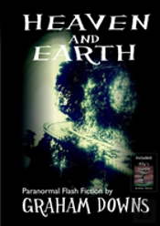 Heaven And Earth: Paranormal Flash Fiction
