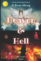 Heaven & Hell | A True Story